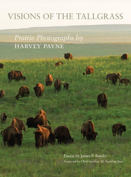 Visions of the Tallgrass: Prairie Photographs by Harvey Payne