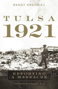 Free e book downloads Tulsa, 1921: Reporting a Massacre in English 