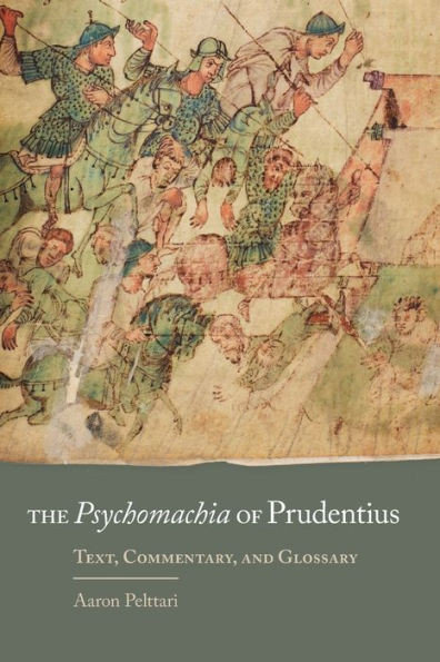 The Psychomachia of Prudentius: Text, Commentary, and Glossary