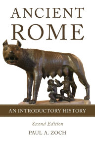 Title: Ancient Rome: An Introductory History, Author: Paul A. Zoch