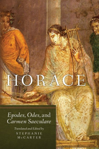 Horace: Epodes, Odes, and Carmen Saeculare