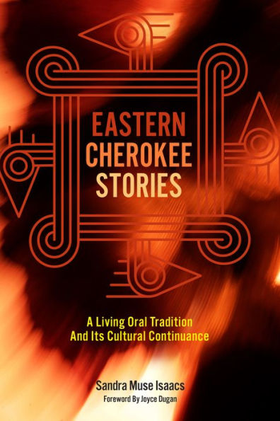 Eastern Cherokee Stories: A Living Oral Tradition and Its Cultural Continuance