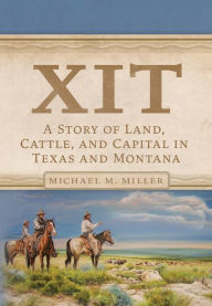 Amazon audio books download ipod XIT: A Story of Land, Cattle, and Capital in Texas and Montana