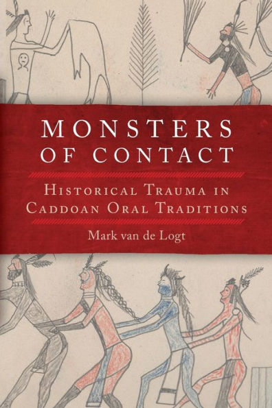 Monsters of Contact: Historical Trauma Caddoan Oral Traditions