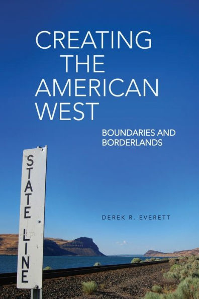 Creating the American West: Boundaries and Borderlands