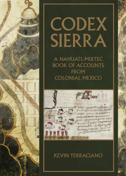 Codex Sierra: A Nahuatl-Mixtec Book of Accounts from Colonial Mexico