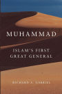 Muhammad: Islam's First Great General