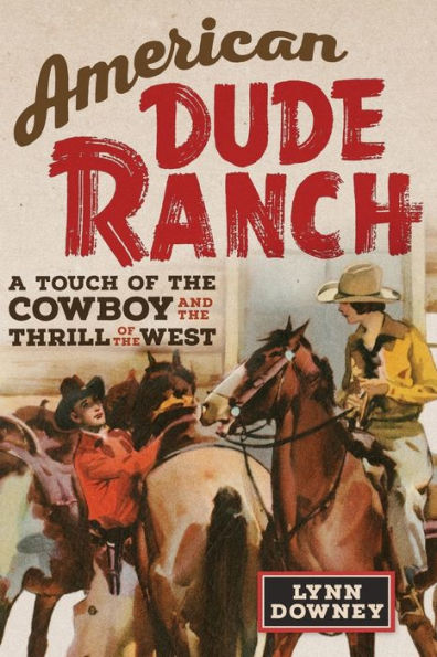 American Dude Ranch: A Touch of the Cowboy and Thrill West