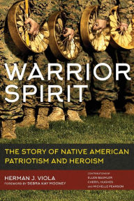 Title: Warrior Spirit: The Story of Native American Heroism and Patriotism, Author: Herman J. Viola