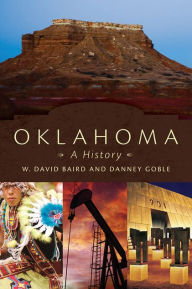Title: Oklahoma: A History, Author: W. David Baird