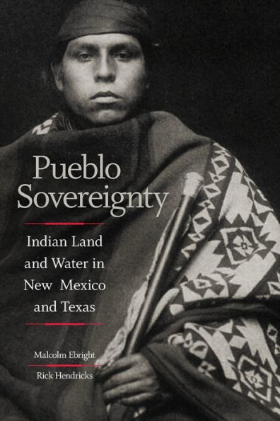 Pueblo Sovereignty: Indian Land and Water New Mexico Texas