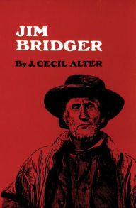 Title: Jim Bridger, Author: J. Cecil Alter