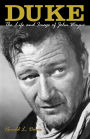 Duke: The Life and Image of John Wayne