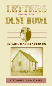 Title: Letters from the Dust Bowl, Author: Caroline Henderson