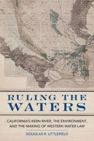 Spanish book online free download Ruling the Waters: California's Kern River, the Environment, and the Making of Western Water Law 9780806190037 FB2 by 