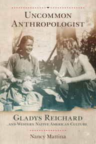 Ebooks em portugues gratis download Uncommon Anthropologist: Gladys Reichard and Western Native American Culture 9780806190075 in English