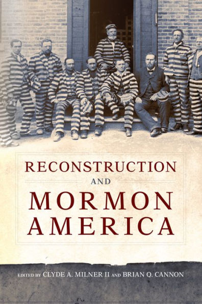 Reconstruction and Mormon America