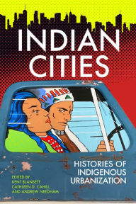 Title: Indian Cities: Histories of Indigenous Urbanization, Author: Kent Blansett