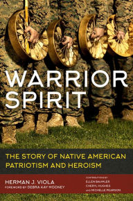 Title: Warrior Spirit: The Story of Native American Heroism and Patriotism, Author: Herman J. Viola