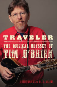 Title: Traveler: The Musical Odyssey of Tim O'Brien, Author: Bobbie Malone