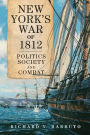 New York's War of 1812: Politics, Society, and Combat