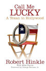 Call Me Lucky: A Texan in Hollywood