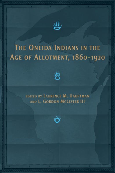 the Oneida Indians Age of Allotment, 1860-1920