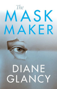 Title: The Mask Maker, Author: Diane Glancy