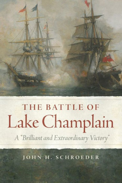 The Battle of Lake Champlain: A 