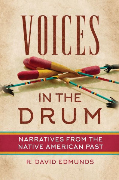 Voices the Drum: Narratives from Native American Past
