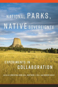 National Parks, Native Sovereignty: Experiments in Collaboration