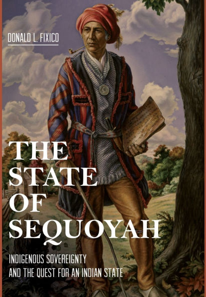 the State of Sequoyah: Indigenous Sovereignty and Quest for an Indian