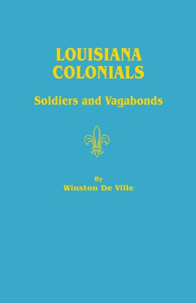 Louisiana Colonials: Soldiers and Vagabonds