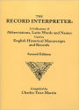 The Record Interpreter: A Collection of Abbreviations, Latin Words, and Names Used in English Historical Manuscripts and Records. Second Edition