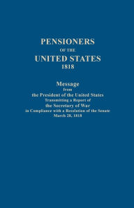 Title: Pensioners of the United States, 1818, Author: United States War Department