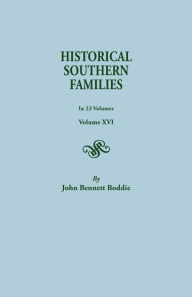 Title: Historical Southern Families. in 23 Volumes. Volume XVI, Author: John Bennett Boddie