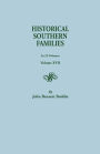 Historical Southern Families. in 23 Volumes. Volumes XVII