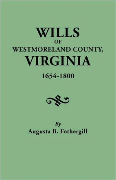 Wills of Westmoreland County, Virginia, 1654-1800