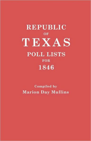 Republic of Texas: Poll Lists for 1846