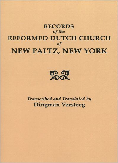 Records of the Reformed Dutch Church of New Paltz, New York