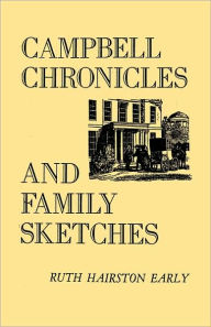 Title: Campbell Chronicles and Family Sketches, Author: Ruth Hairston Early