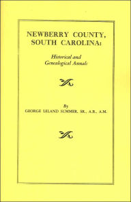 Title: Newberry County, South Carolina, Author: George Leland Summer