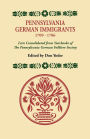 Pennsylvania German Immigrants, 1709-1786. Lists Consolidated from Yearbooks of the Pennsylvania German Folklore Society