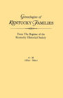 Genealogies of Kentucky Families, from the Register of the Kentucky Historical Society. Voume a - M (Allen - Moss)