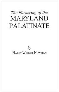 Title: Flowering of the Maryland Palatinate, Author: Harry Wright Newman