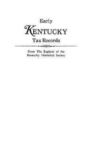 Title: Early Kentucky Tax Records, Author: Register of the Kentucky Historical Soci