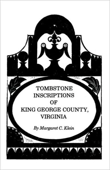 Tombstone Inscriptions of King George County, Virginia