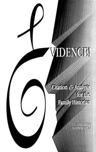 Title: Evidence! Citation & Analysis for the Family Historian, Author: Elizabeth Shown Mills