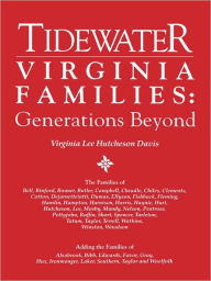 Title: Tidewater Virginia Families, Author: Virginia Lee Hutcheson Davis