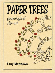 Title: Paper Trees. Genealogical Clip-Art, Author: Tony Matthews